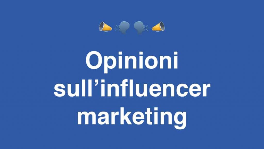 opinioni influencer marketing